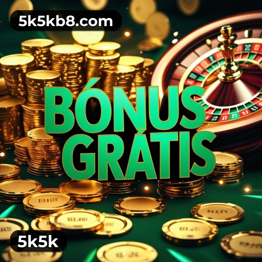 Benefícios do Login 5k5k - Bônus e Vantagens Exclusivas